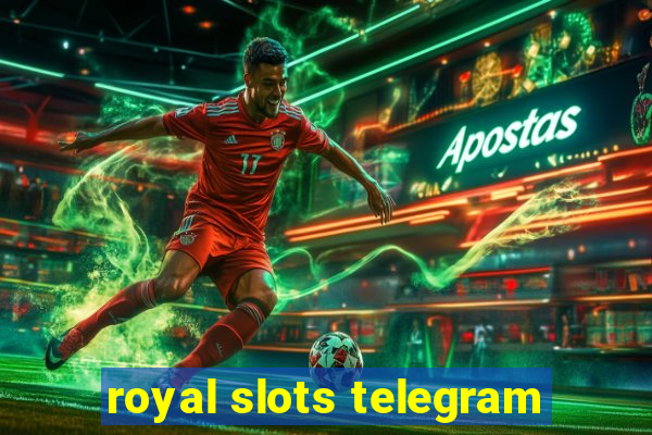 royal slots telegram